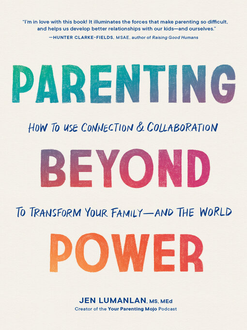 Title details for Parenting Beyond Power by Jen Lumanlan, MS, MEd - Available